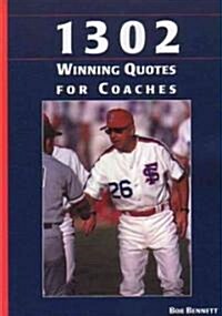 1302 Winning Quotes for Coaches (Paperback)