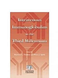 Intravenous Immunoglobulins in the Third Millennium (Hardcover)
