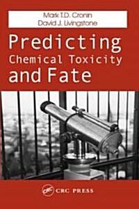 Predicting Chemical Toxicity and Fate (Hardcover)