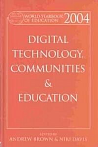 World Yearbook of Education 2004 : Digital Technologies, Communities and Education (Hardcover)