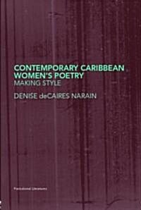 Contemporary Caribbean Womens Poetry : Making Style (Paperback)