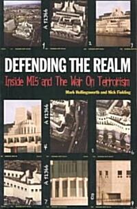 Defending the Realm : Inside M15 and the War on Terrorism (Paperback, 3 Revised edition)