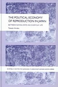 The Political Economy of Reproduction in Japan (Hardcover)