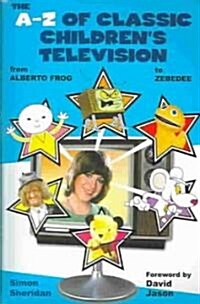 The A-Z of Classic Childrens Television (Paperback)