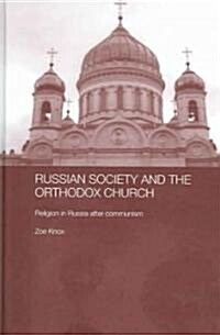 Russian Society and the Orthodox Church : Religion in Russia After Communism (Hardcover)