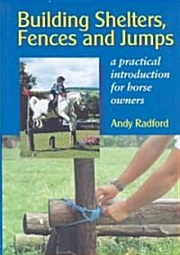 Building Shelters, Fences and Jumps (Hardcover)