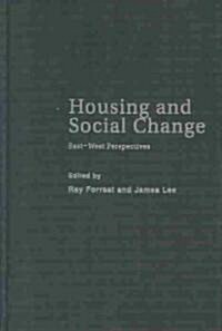 Housing and Social Change : East-West Perspectives (Hardcover)