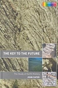 Key to The Future : The History of Earth Science (Hardcover)