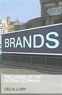 Brands : The Logos of the Global Economy (Paperback)