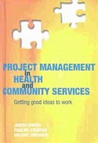 Project Management in Health and Community Services (Hardcover)