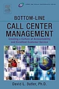 Bottom-Line Call Center Management (Paperback)