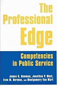 The Professional Edge : Competencies in Public Service (Paperback)