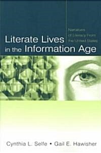 Literate Lives in the Information Age: Narratives of Literacy From the United States (Paperback)