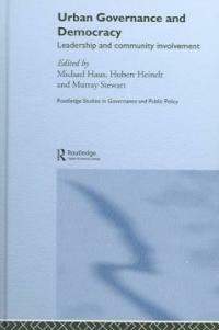 Urban governance and democracy : leadership and community involvement