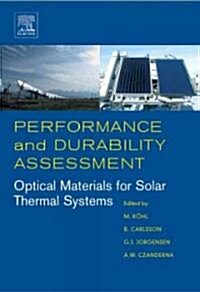 Performance and Durability Assessment: : Optical Materials for Solar Thermal Systems (Hardcover)