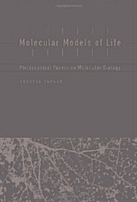 Molecular Models of Life: Philosophical Papers on Molecular Biology (Hardcover)