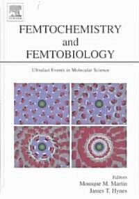 Femtochemistry and Femtobiology : Ultrafast Events in Molecular Science (Hardcover)