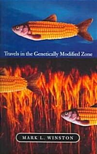 Travels in the Genetically Modified Zone (Paperback)