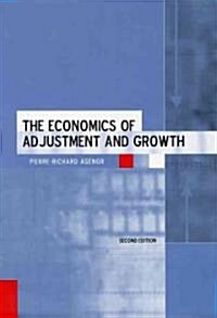 The Economics of Adjustment and Growth: Second Edition (Hardcover, 2)