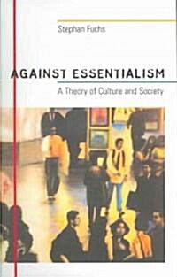 Against Essentialism: A Theory of Culture and Society (Paperback, Revised)