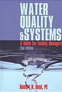 Water Quality Systems: Guide for Facility Managers (Hardcover, 2)