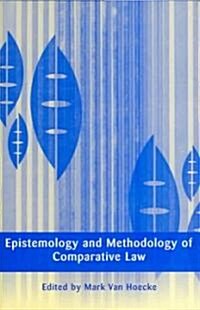 Epistemology and Methodology of Comparative Law (Hardcover)