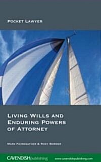 Living Wills and Enduring Powers of Attorney (Paperback, 2 ed)