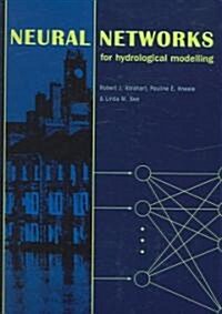 Neural Networks for Hydrological Modeling (Hardcover)
