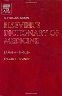 Elseviers Dictionary of Medicine : Spanish-English and English-SpanishbrAbout 28,000 terms (Hardcover)