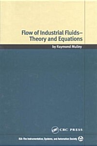 Flow of Industrial Fluids: Theory and Equations (Hardcover)