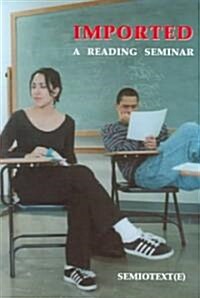 Imported: A Reading Seminar (Paperback)