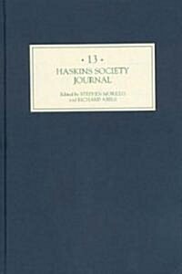 The Haskins Society Journal 13 : 1999. Studies in Medieval History (Hardcover)