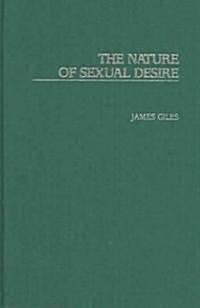 The Nature Of Sexual Desire (Hardcover)