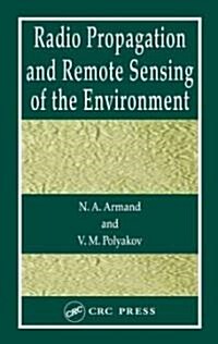 Radio Propagation and Remote Sensing of the Environment (Hardcover)