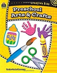 Creative Kids: Preschool Arts & Crafts (Paperback)