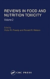 Reviews in Food and Nutrition Toxicity, Volume 2 (Hardcover)