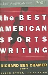 The Best American Sports Writing (Paperback, 2004)