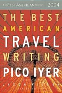 The Best American Travel Writing (Paperback, 2004)