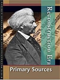 Reconstruction Era Reference Library: Primary Sources (Hardcover)