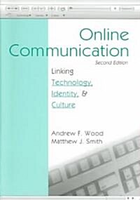 Online Communication: Linking Technology, Identity, & Culture (Paperback, 2)
