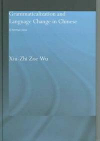 Grammaticalization and language change in Chinese : a formal view