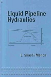 Liquid Pipeline Hydraulics (Hardcover)