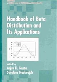 Handbook of Beta Distribution and Its Applications (Hardcover)