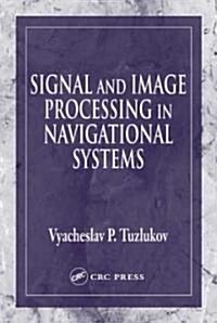 [중고] Signal and Image Processing in Navigational Systems (Hardcover)