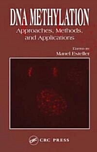 DNA Methylation: Approaches, Methods, and Applications (Hardcover)