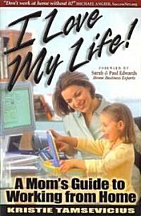 I Love My Life (Paperback)