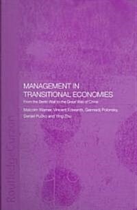 Management in Transitional Economies : From the Berlin Wall to the Great Wall of China (Paperback)