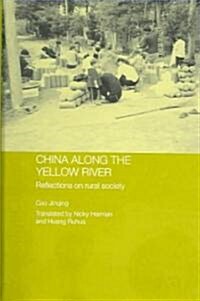 China Along the Yellow River : Reflections on Rural Society (Hardcover)