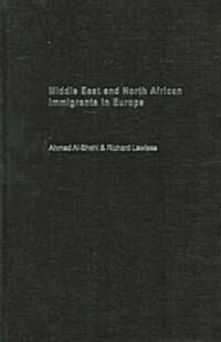 Middle East and North African Immigrants in Europe : Current Impact; Local and National Responses (Hardcover)