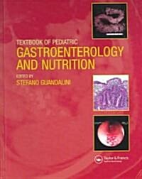 Textbook of Pediatric Gastroenterology and Nutrition (Hardcover)